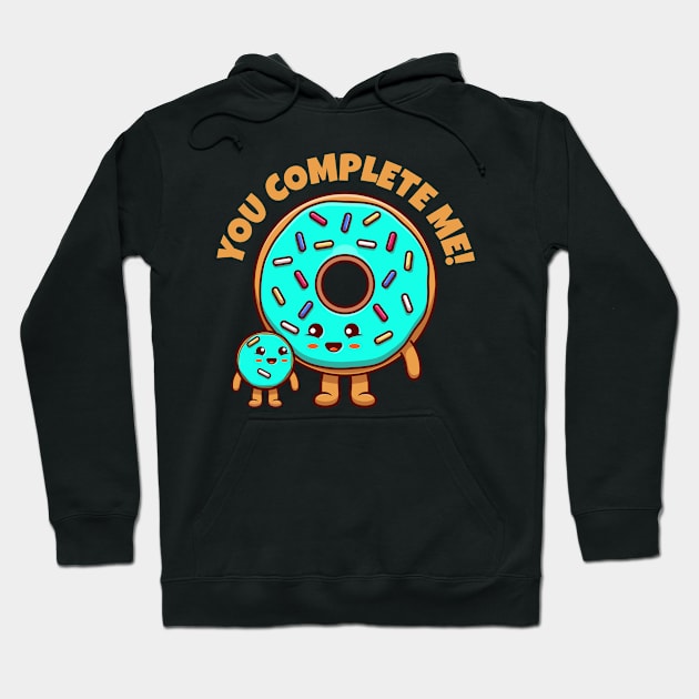 You complete me - cute donuts Hoodie by Messy Nessie